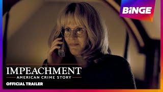 Impeachment: American Crime Story | Official Trailer | BINGE