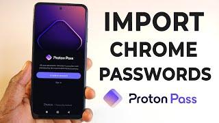 Proton Pass: How To Import Passwords from Chrome Browser