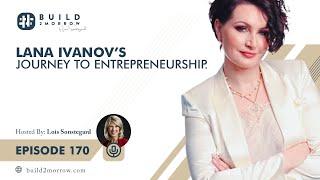 Lana Ivanov Journey to Entrepreneurship