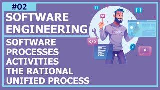 #Software #Engineering - Lecture 2 : Software Processes, Activities, The Rational Unified Process