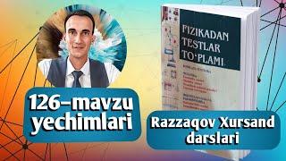 126–mavzu yechimlari | Uzoqov fizika to'plam yechimlari