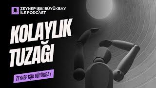 Kolaylık tuzağı ve Kanuni ilahiyi tanıma sanatı | Zeynep Işık Büyükbay