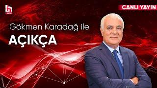 Gökmen Karadağ ile Açıkça (14 Eylül 2024)