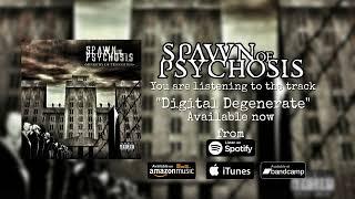 Spawn of Psychosis -Ministry of Transition "Digital Degenerate" (Official video)