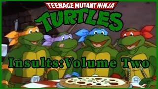 TMNT (1987) Insults/sarcasm volume two compilation.