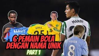 Ada Janda Duda ‼️6 Nama Unik Pemain Sepak Bola ⁉️ Berita Sepak Bola