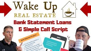 Wake Up Real Estate! Episode #6 2/13/2023 Bank Statement Loans, Simple Call Script & MORE!