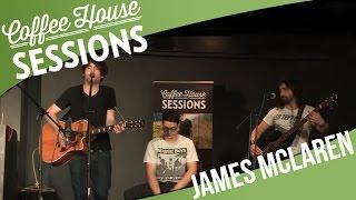 Coffee House Sessions - James McLaren - Cold Outside [2/6]