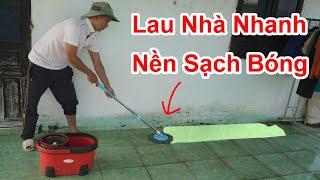 Cách Lau Dọn Nhà Nhanh Và Rất Sạch Tiết Kiệm Rất Nhiều Thời Gian / Mẹo Lau Nhà Ngày Tết Sạch Bóng