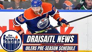 Edmonton Oilers News | Leon Draisaitl Update | Pre-Season Schedule