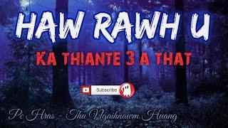 Haw rawh u! (Ka ṭhiante 3 a that) by Aaron Malsawmdawngzuala ¦¦ Mizo Story Audio