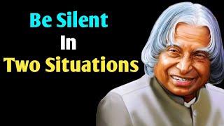 Be Silent in Two Situations - APJ Abdul Kalam Quotes #Besilentintwosituations #apjabdulkalamquotes