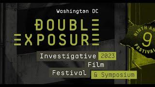 Double Exposure Investigative Film Festival Sizzle 2023