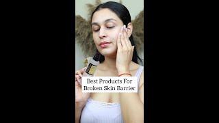 5 Amazing Products For Broken Skin Barrier!