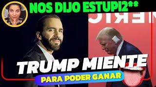 Trump AT4CA DE NUEVO le dice E$TUPÏD0 a BUKELE | CALMATE hombre Naranja, no debes mentir para ganar