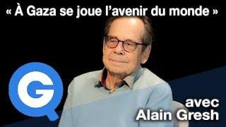 « À Gaza se joue l'avenir du monde » avec Alain Gresh [EXTRAIT]