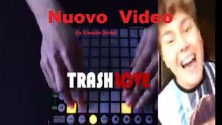 TrashLove (Mashup) [By Claudio Dodoi]
