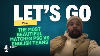 The most beautiful matches PSG vs English teams