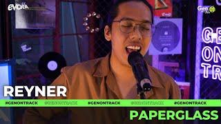 REYNER - PAPERGLASS [LIVE] | GENONTRACK