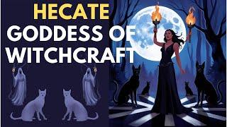 Hecate: Goddess of Witchcraft & Necromancy - (Greek Mythology Explained)