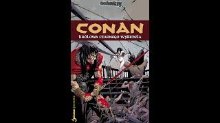 Słuchowisko + komiks Conan Barbarzyńca i Królowa Czarnego Wybrzeża cz.1