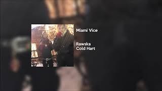 Rawska - Miami Vice [Feat. Cold Hart]