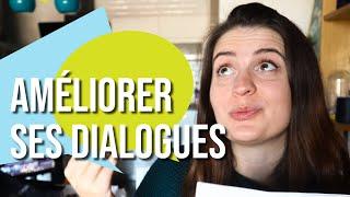 COMMENT AMELIORER SES DIALOGUES ?