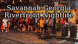 [4K[ TRAVEL Savannah Georgia Nightlife walk on the Savannah Riverfront and River Street