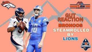 Gut Reaction: Broncos Decimated by Lions | Orange & Blue View