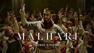 Malhari | Lofi | Slowed + Reverb | Ranveer Singh | Bajiaro Mastani