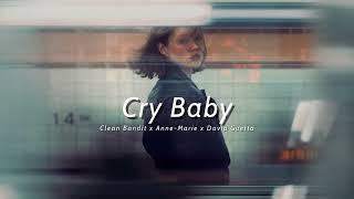 Vietsub | Cry Baby - Clean Bandit, Anne-Marie, David Guetta | Lyrics Video