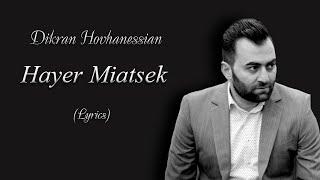 Dikran Hovhanessian - Hayer Miatsek (Lyrics)