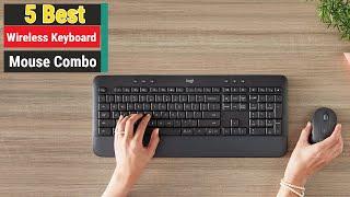 Top 5 Best Wireless Keyboard & Mouse Combo Of 2023