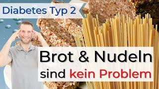 Sind Brot und Nudeln bei Typ 2 Diabetes erlaubt?