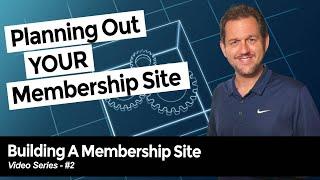 Planning Out Your Membership Site