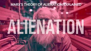 "Understanding Marx's Theory of Alienation: The Estrangement in Capitalist Society"