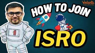  How to Become Space Scientist in ISRO? | How to Join ISRO? | Harsh Sir @VedantuMath