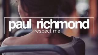 Paul Richmond - Respect Me (Original Mix) [No Definition]