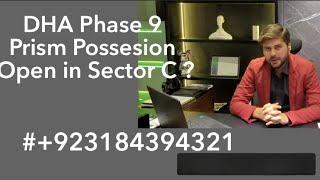 DHA Phase 9 Prism: C Block Development Update & Possession Details!"