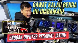 GAWAT KALAU BENDA INI DI ABAIKAN, ENGGAK DI PUTER PESAWAT JATUH! - TANYA PILOT