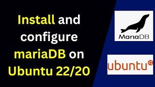 How to install and configure MariaDB 11 on Ubuntu 22.04 | How to install MariaDB 11.3 on Ubuntu|2024