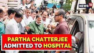 SSC Scam | West Bengal Minister Partha Chatterjee Hospitalised Hours After ED Arrest | English News