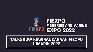 Talkshow Kewirausahaan FIEXPO Himapik 2022