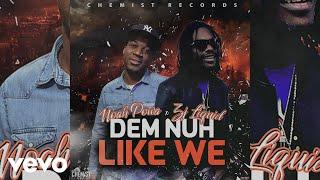 NOAH POWA X ZJ LIQUID - DEM NUH LIKE WE (Audio Video)