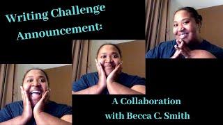 Writing Challenge Announcement: Collaboration with Becca C  Smith