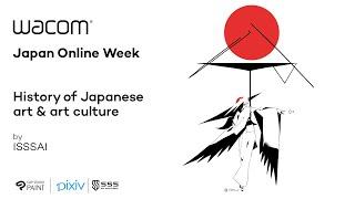 Japan Online Week | History of Japenese Art & Art Culture | Presentation by ISSSAI