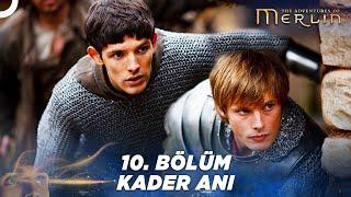 Merlin 10. Bölüm | Türkçe Dublaj | Kader Anı