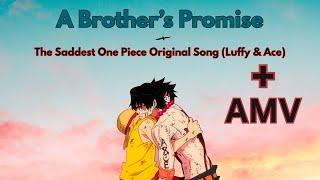 A BROTHER'S PROMISE | One Piece AMV & Original Song (Ace x Luffy Tribute) 