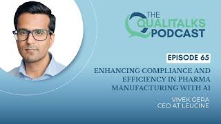 Enhancing Compliance and Efficiency in Pharma Manufacturing with AI [Vivek Gera] #65