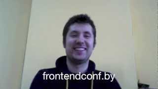 Приветствие от спикера Frontend DEV Conf'13 - Олега Подсечина